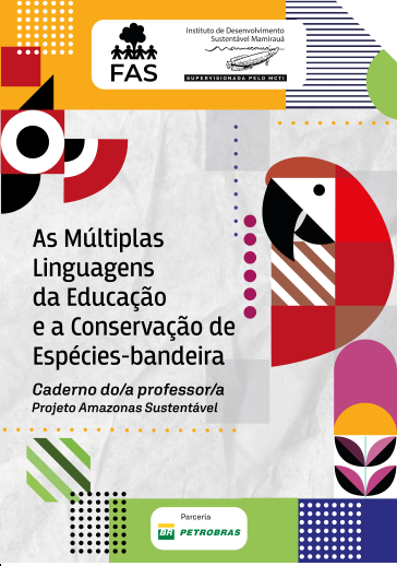 Caderno produzido pela Fundação Amazônia Sustentável (FAS), em parceria com a Petrobras.